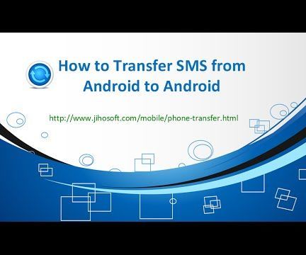 How to Transfer SMS Messages From Android to Android