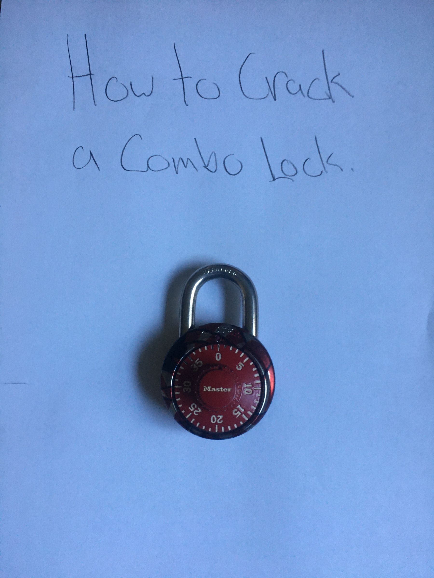How to Crack a Combo Lock 3 Steps Instructables