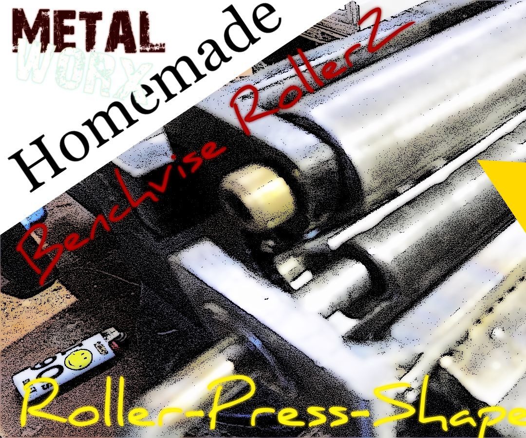 Bench Vise Rollers : Make Bends, Arches and Circles