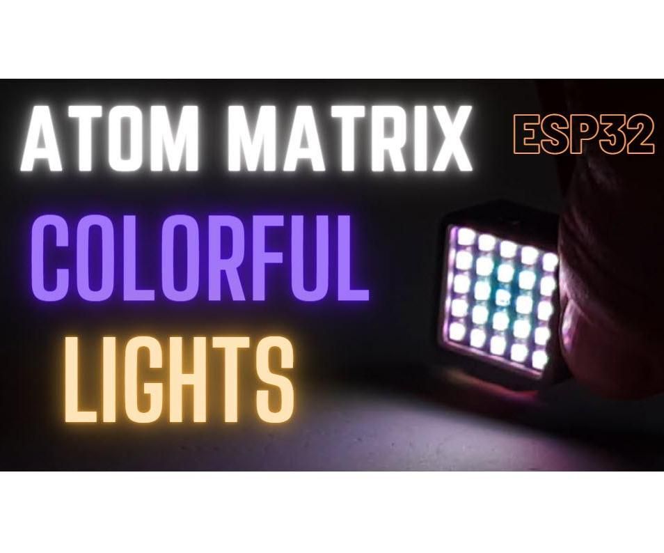 Colorful Lights ATOM Matrix ESP32