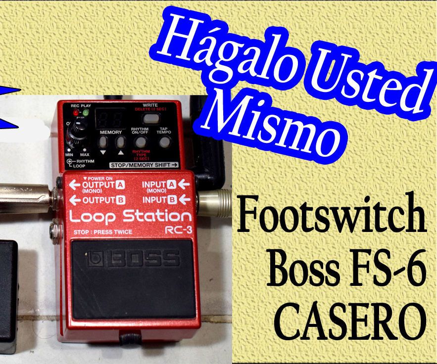 Footswitch Boss FS6 DIY - Pedal Casero Boss FS6