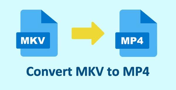 How to Convert MKV to MP4 With Lossless Quality