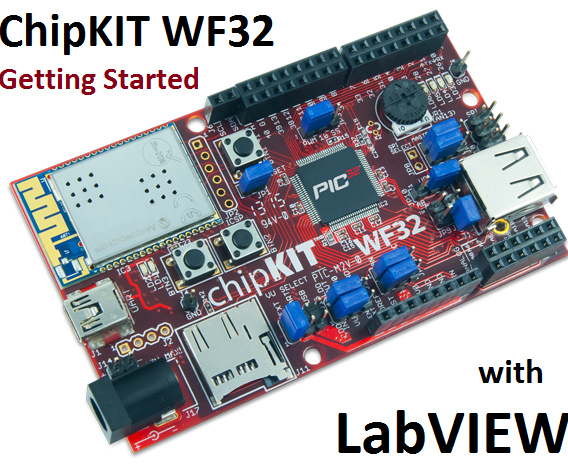Getting Started With the ChipKIT WF32 (LabVIEW)