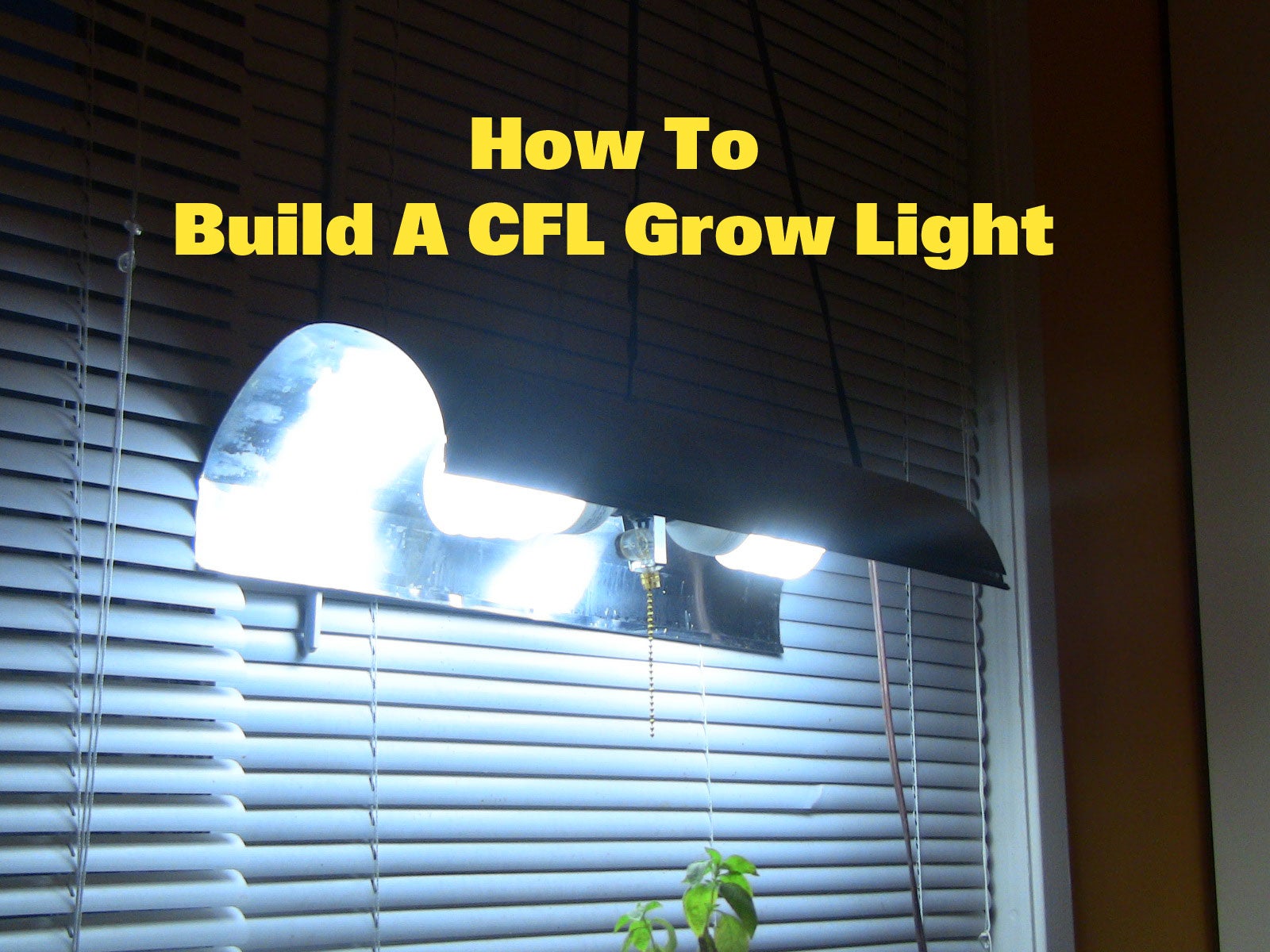 How to Make a CFL Grow Light Instructables