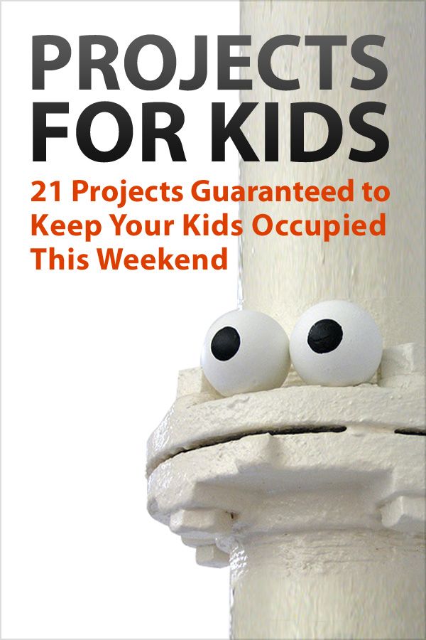 21 Projects Guaranteed to Keep Your Kids Occupied This Weekend