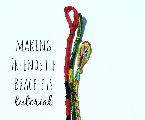Making Friendship Bracelets