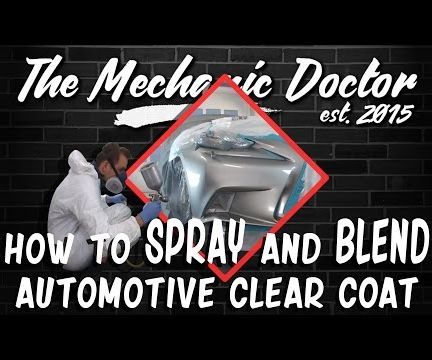 How to Spray and Blend Automotive Clear Coat 