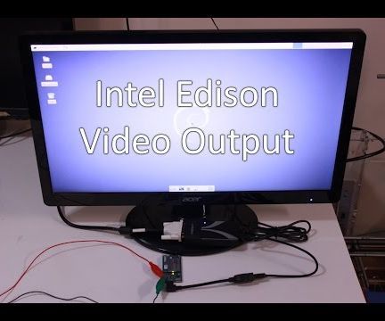 Intel Edison Video Output