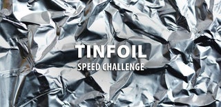 Tinfoil Speed Challenge