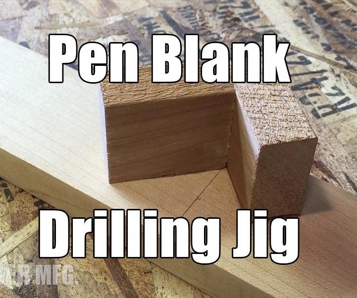 Pen Blank Drilling Jig