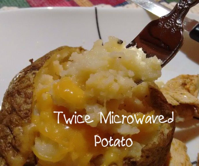 Twice Microwaved Potato