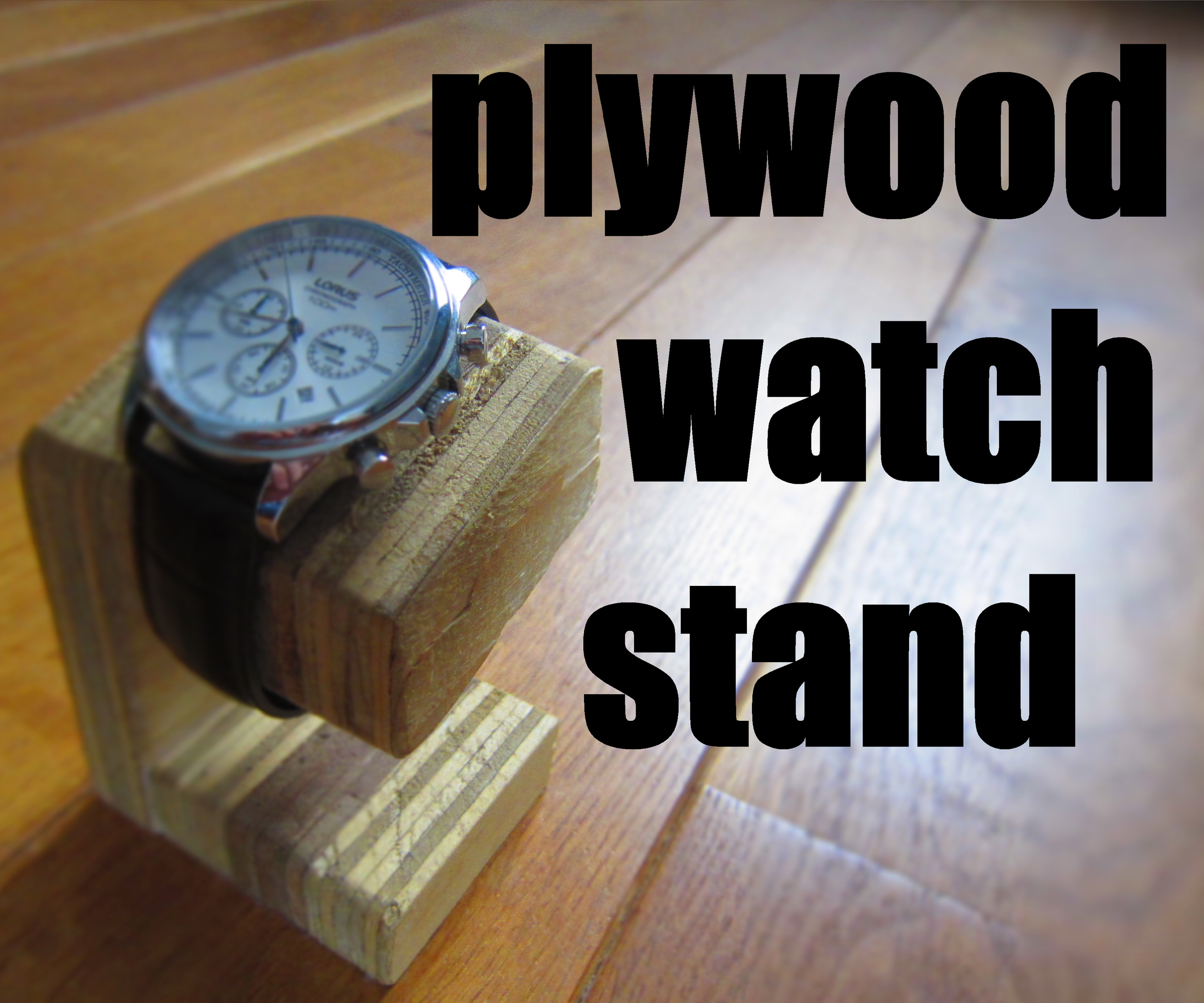 Plywood Watch Stand