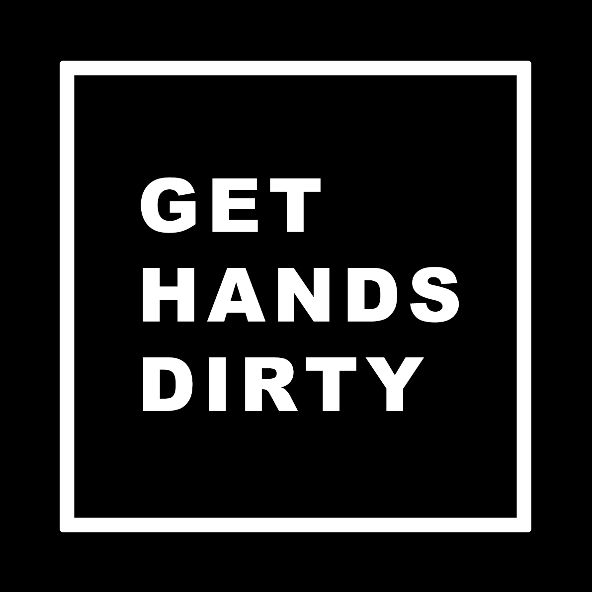 Get Hands Dirty