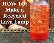 How To Make A Recycled Lava Lamp!