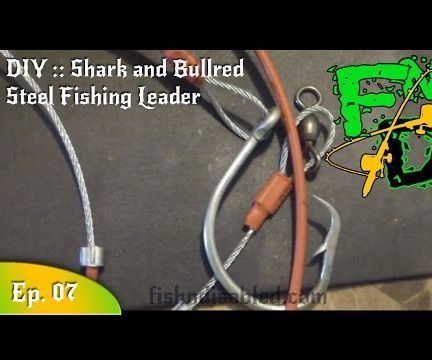 How to Build a Steel Fishing Leader