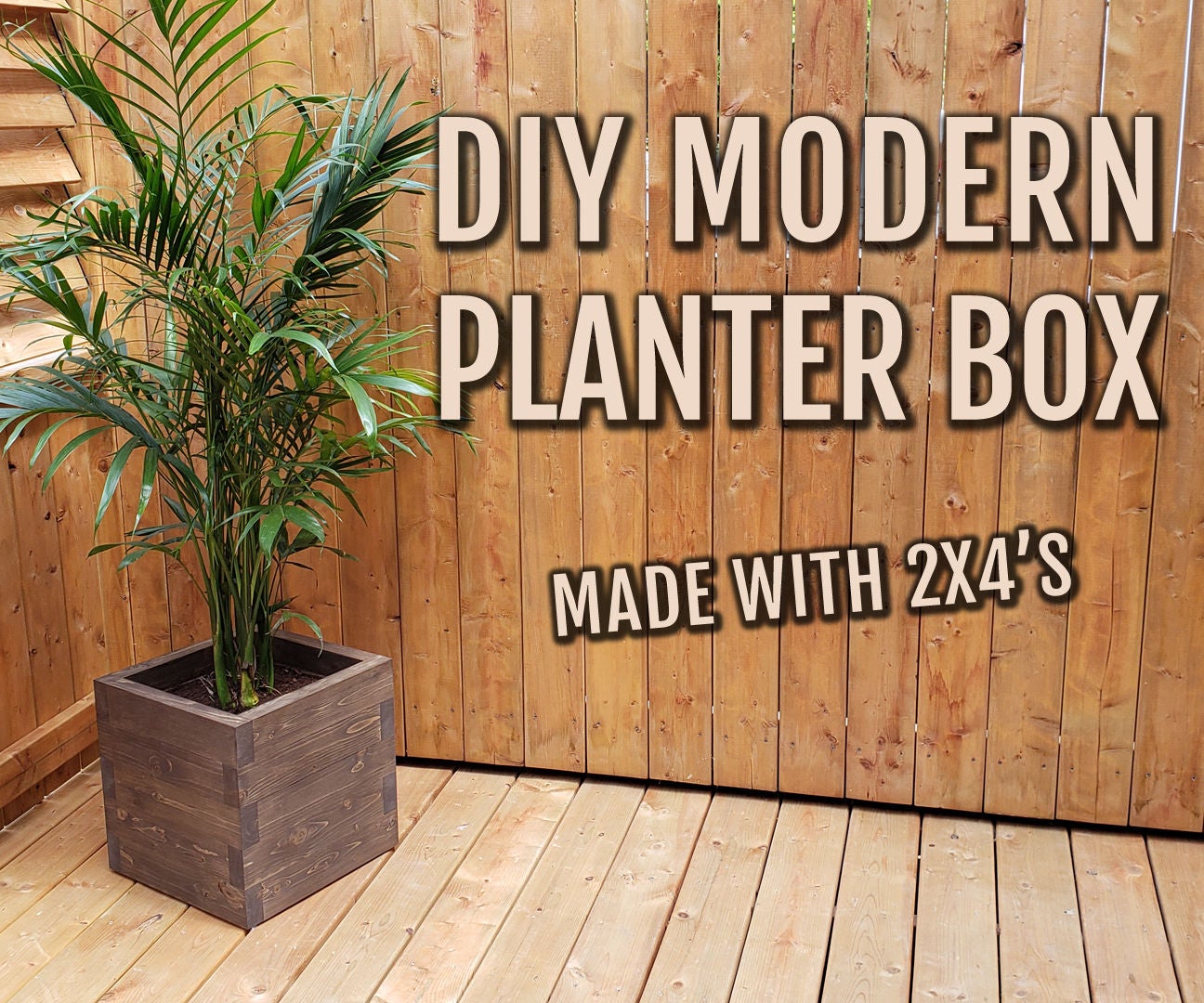 DIY Modern Planter Box / Made With 2x4's 16 Steps (with Pictures