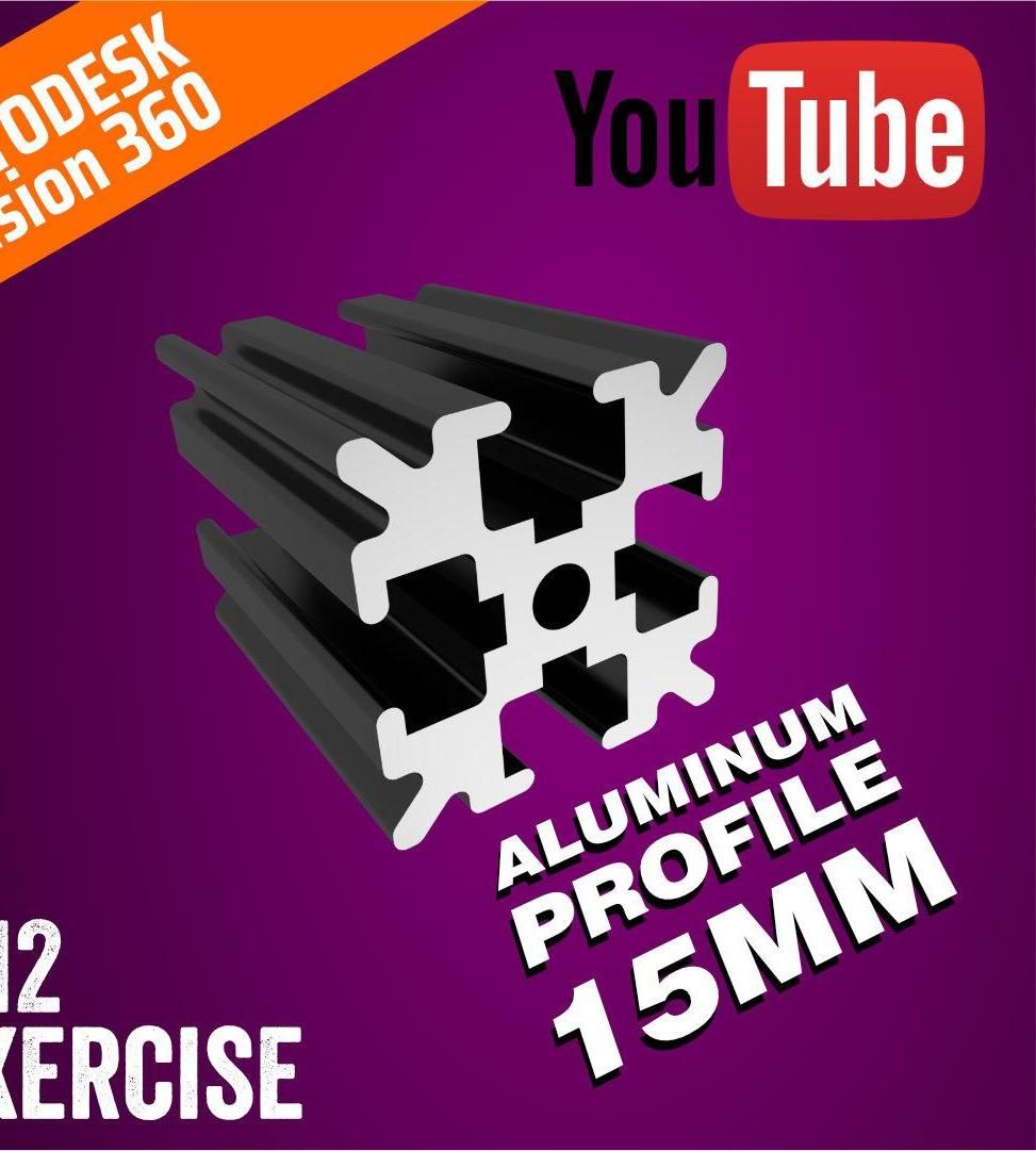 #12 TUTORIAL FUSION 360 - Aluminum Profile 15mm | PISTACCHIO GRAPHIC