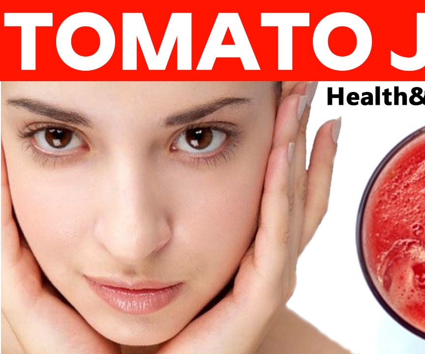 Tomato Juices for Glowing Skin in Summer Health & Beauty Instructables