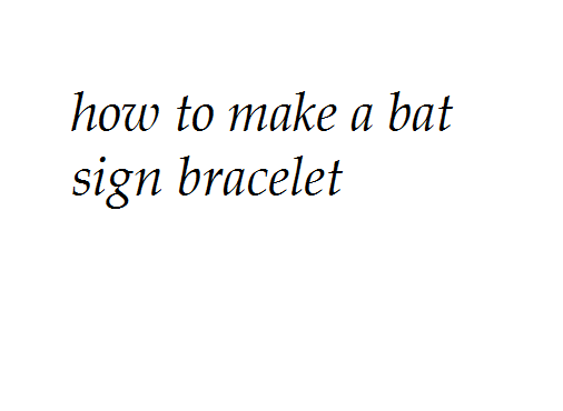 how to make a " dark knight rises" bat sign bracelet