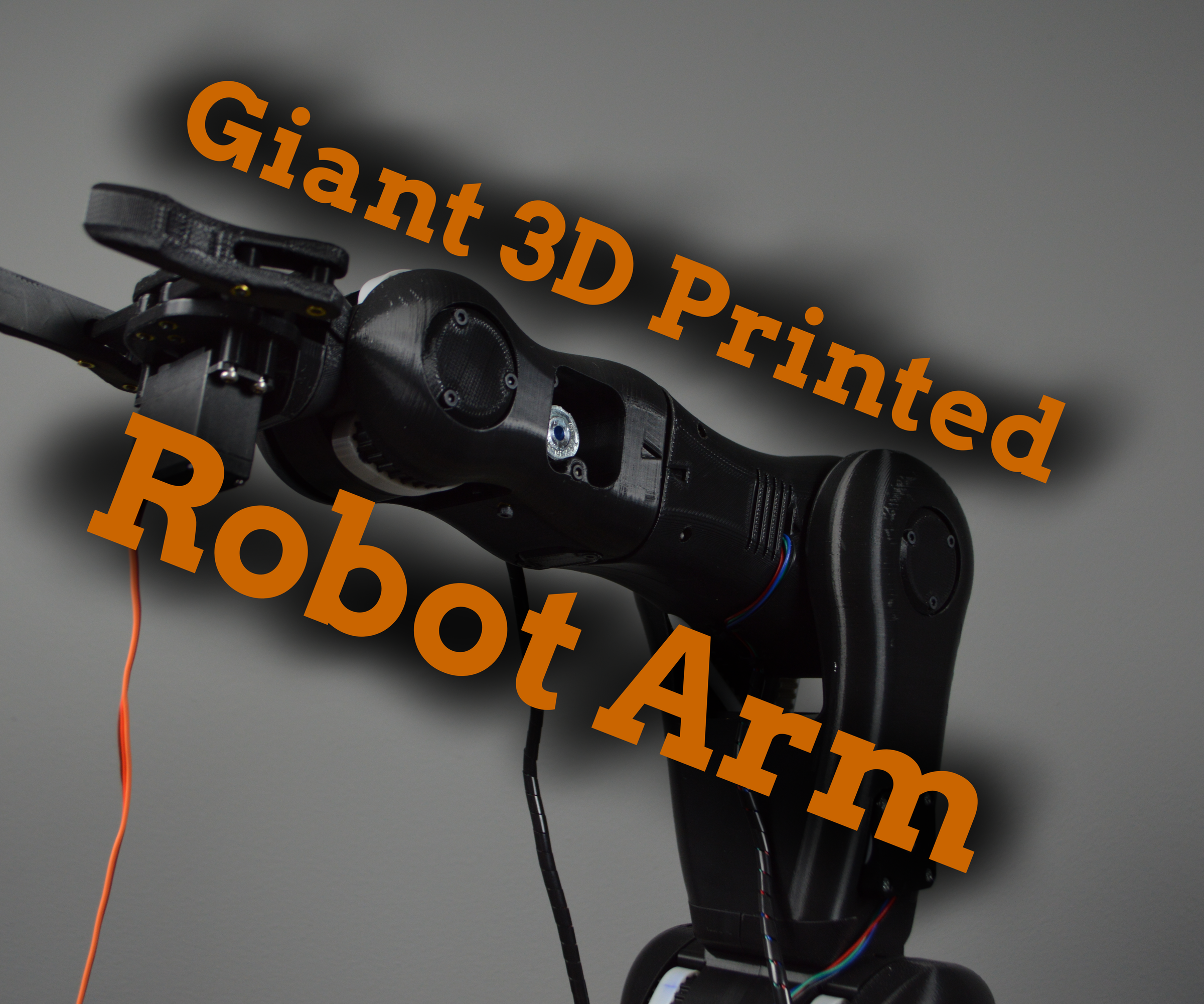 Build a Giant 3D Printed Robot Arm