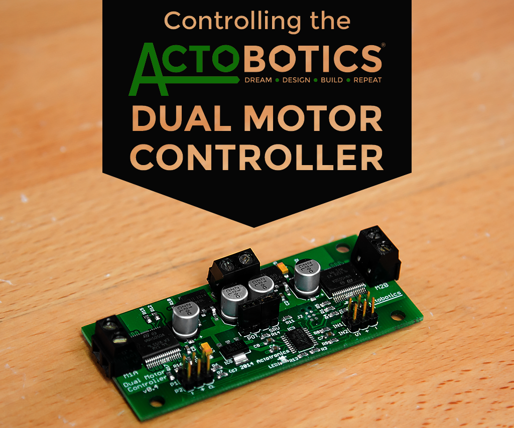 Controlling the Actobotics Dual Motor Controller