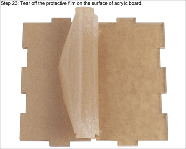 Tear Off the Protective Film on the Surface of Acrylic Board.