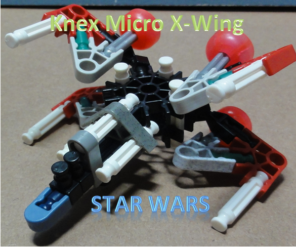K'nex Micro X-Wing - Star Wars