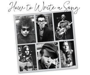 How to Write a Song