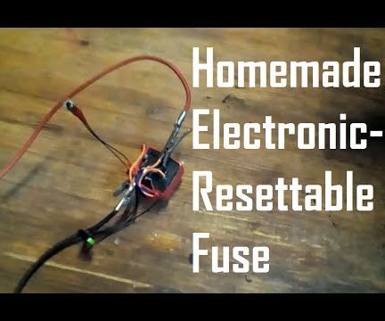 Homemade Electronic-Resettable Fuse (Circuit Breaker)