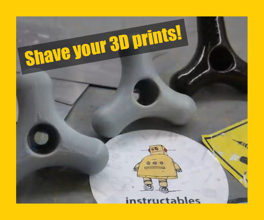 Don't Sand Your 3D Prints...Shave Them!