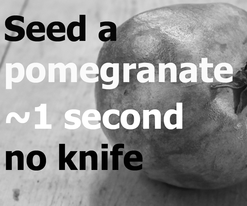 Peel a Pomegranate in ~1 Second W/o a Knife