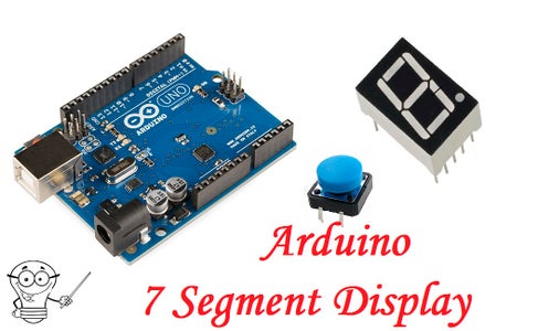 Arduino 7 Segment Display 0-9 Counter (sayıcı) 