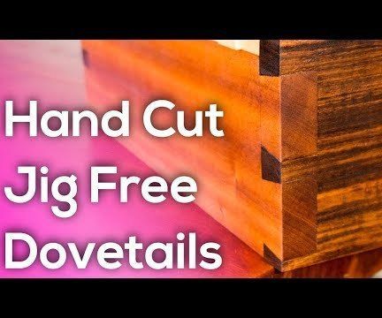How to Cut Dovetails by Hand - No Jigs