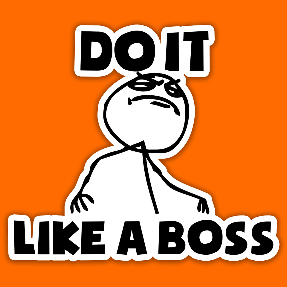 Do It Like a Boss