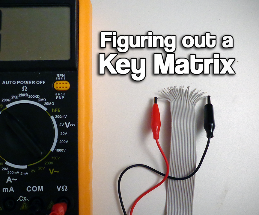 Figuring Out a Key Matrix (Scan Matrix)