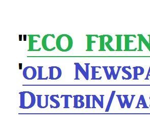 Eco Friendly Paper / Newspaper Dustbin
