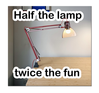 Half the Lamp, Twice the Fun