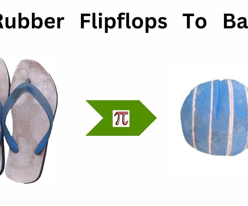 Pi in the Flipflop Make Cricket Ball