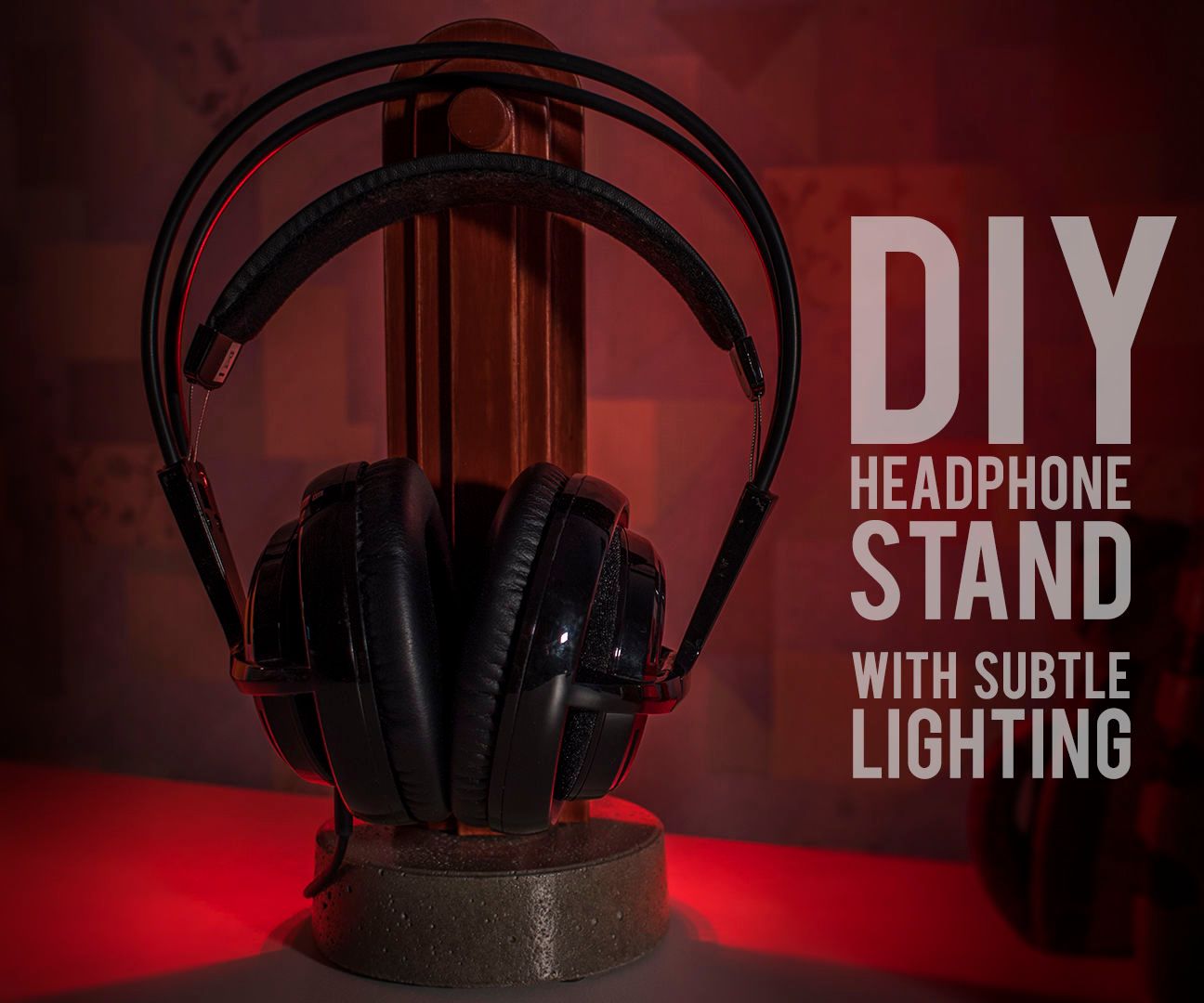 DIY Simple Headphone Stand With Subtle Lighting
