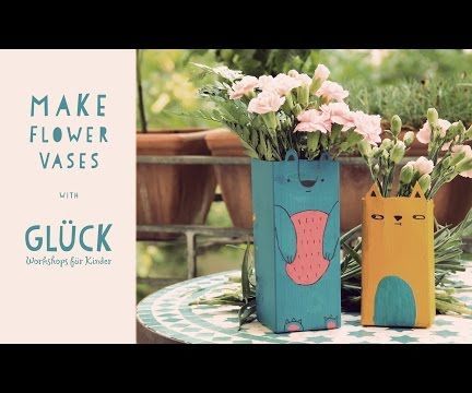 Make Flower Vases