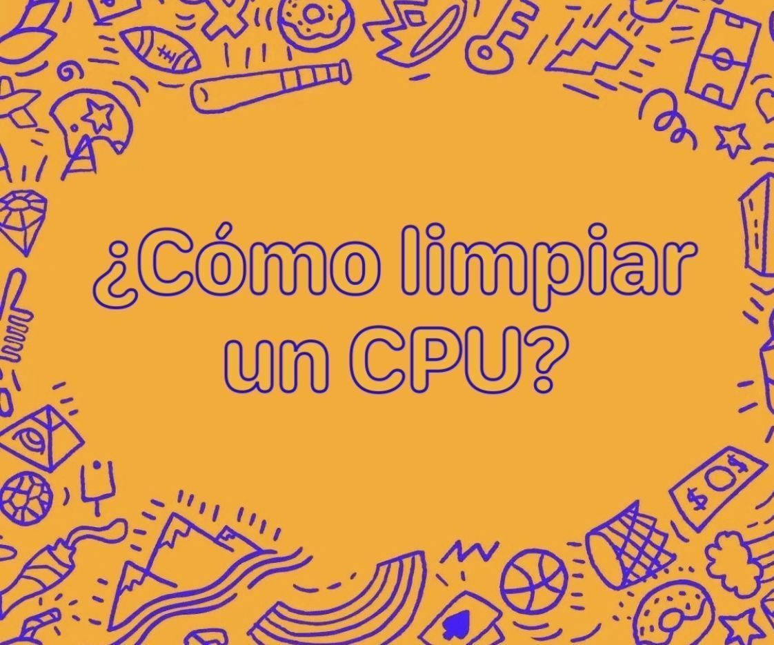 ¿Como Limpiar Un CPU?