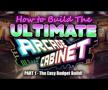 HOW TO MAKE THE ULTIMATE ARCADE BARTOP!