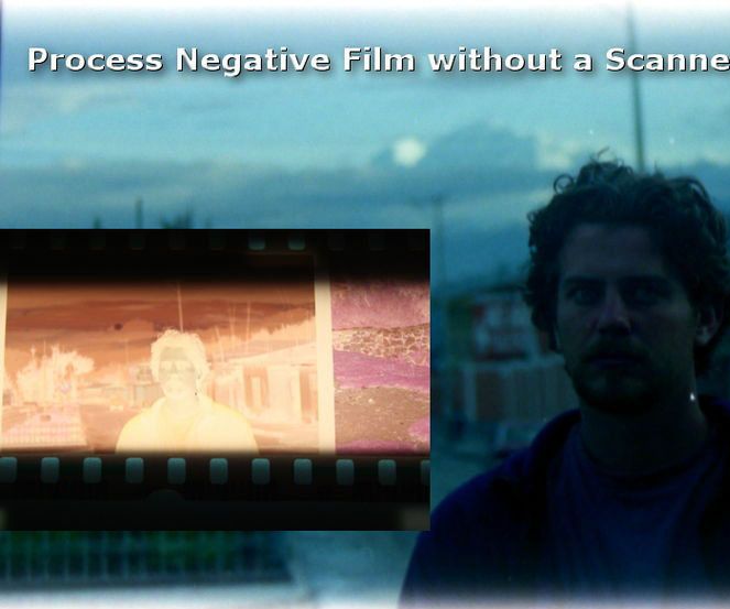Processing Film Negatives Without A Scanner