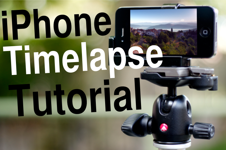 Using an IPhone to Shoot Time-Lapses