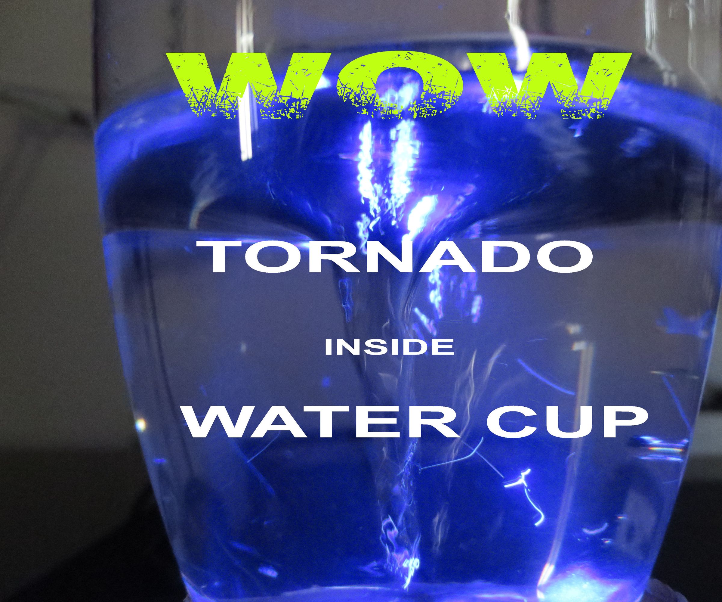 How to Make a Super Simple Tornado Into Water Cup