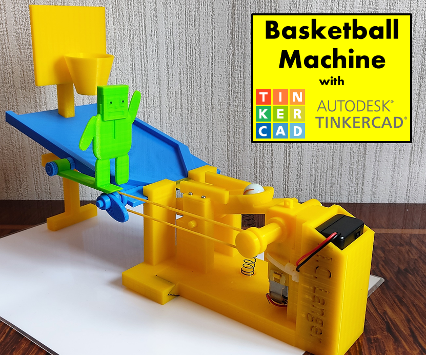 Tinkercad Robotics for School Basketball Machine! Tinkercad