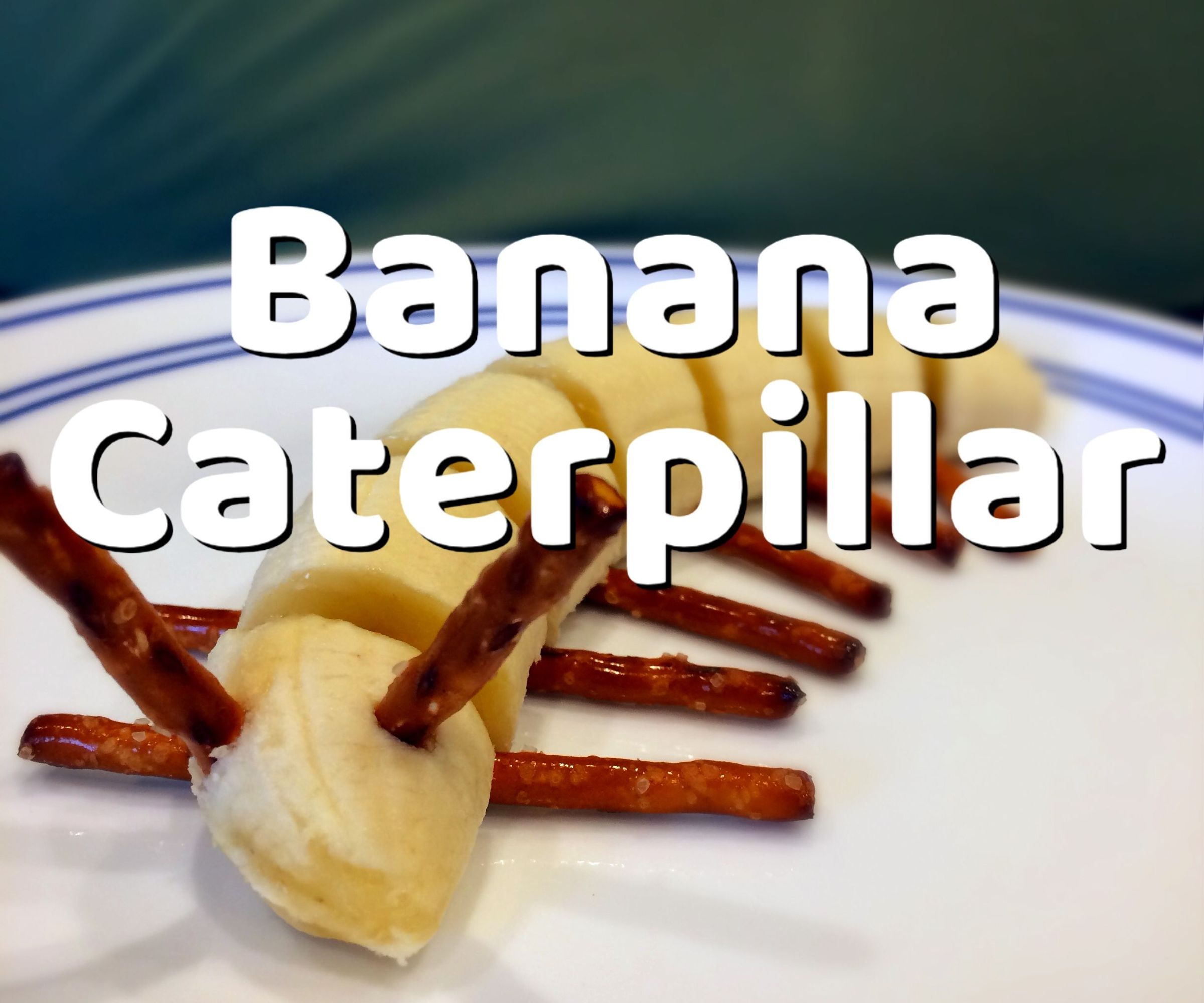 DIY BANANA CATERPILLARS (HEALTHY KIDS SNACK)