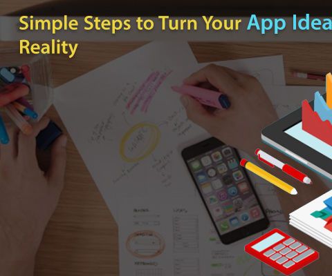 Simple Steps to Turn Your App Idea Into a Reality 