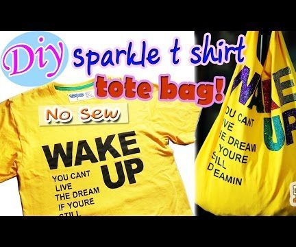 Diy T Shirt Tote Bag With Glitter!! No Sew!!