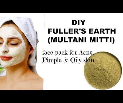 DIY Fuller’s Earth (Multani Mitti) Face Pack for Acne ,Pimple & Oily Skin